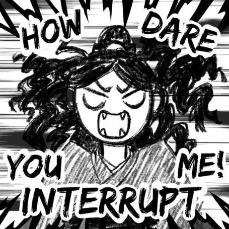 Webcomic panel of Sumire, completely outraged, shouting 'How DARE you interrupt me!'